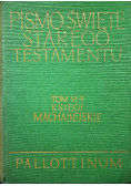 Pismo Święte Starego Testamentu Tom 4 Część4 Księgi Machabejskie