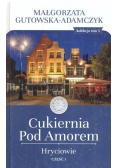 Cukiernia pod Amorem Tom 5 Hryciowie Część 1