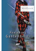 Powiedzmy Gantenbein