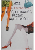 Miłość ciekawość prozac i wątpliwości