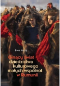 Ginący świat dziedzictwa kulturowego małych..
