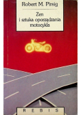Zen i sztuka oporządzania motocykla