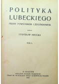 Polityka Lubeckiego przed powstaniem listopadowem Tom II 1907 r.