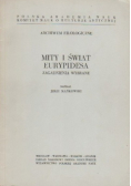 Mity i świat Eurypidesa Zagadnienia wybrane