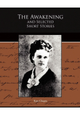 The Awakening and Selected Short Stories