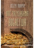 Moc przyciągania bogactwa