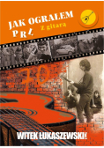Jak ograłem PRL T.2 Z gitarą