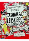 Fantastyczny świat Tomka Łebskiego