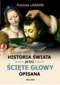 Historia świata przez ścięte głowy opisana
