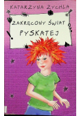 Zakręcony świat Pyskatej