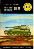 Typy broni i uzbrojenia Nr 43 Lekkie działo samobieżne SU 76
