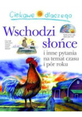 Ciekawe dlaczego Wschodzi słońce
