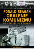 Ronald Reagan i obalenie komunizmu