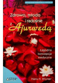 Zdrowo młodo i radośnie z Ajurwedą