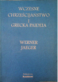 Wczesne chrześcijaństwo i grecka Paideia