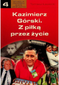 Kazimierz Górski. Z piłką przez życie