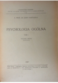 Psychologia ogólna, Tom I