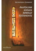 Ascetyczna lektura Nowego Testamentu