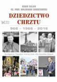 Dziedzictwo Chrztu 966 -1966-2016