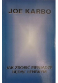 Jak zrobić pieniądze będąc leniwym