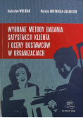 Wybrane metody badania satysfakcji klienta i oceny dostawców w organizacjach