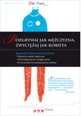 Rozgrywaj jak mężczyzna zwyciężaj jak kobieta
