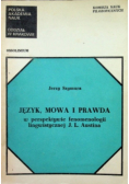 Język mowa i prawda w perspektywie fenomenologii lingwistycznej