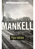 Komisarz Kurt Wallander Tom 6 Piąta kobieta