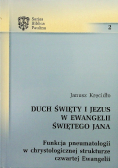 Duch Święty i Jezus w Ewangelii Świętego Jana