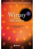Wirusy kontra fake newsy Czy możemy przetrwać bez medycyny