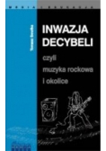 Inwazja decybeli czyli muzyka rockowa i okolice