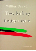 Trzy kolory mojego życia