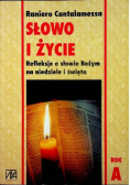 Słowo i życie Refleksje o słowie Bożym na niedziele i święta
