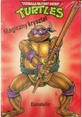 Teenage Mutant Hero Turtles Wojownicze Żółwie Ninja Magiczny kryształ Donatello