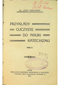 Przykłady ojczyste do nauki katechizmu Tom II 1910 r.