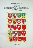 Szkice o rycerstwie mazowieckim XIV XV wieku