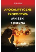 Apokaliptyczne proroctwa Mniszki z Drezna