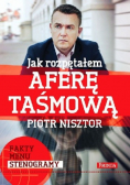 Jak rozpętałem aferę taśmową