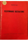Szlifowanie kształtowe