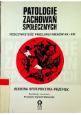 Patologie zachowań społecznych Rodzina dysfunkcyjna przemoc