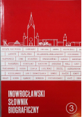 Inowrocławski słownik biograficzny Tom 3