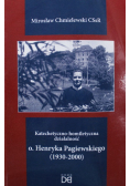 Katechetyczno - homiletyczna działalność ojca Henryka Pagiewskiego