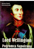 Lord Wellington Pogromca Napoleona