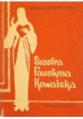 Siostra Faustyna Kowalska Duchowność i doktryna