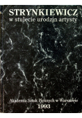 Strynkiewicz w stulecie urodzin artysty