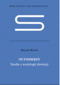 Outsiderzy Studia z socjologii dewiacji