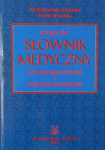 Podręczny słownik medyczny angielsko - polski i polsko - angielski