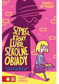 Szpieg, który lubił szkolne obiady. Szkolne szaleństwa