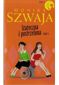 Stateczna i postrzelona Część 2