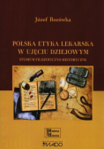 Polska etyka lekarska w ujęciu dziejowym